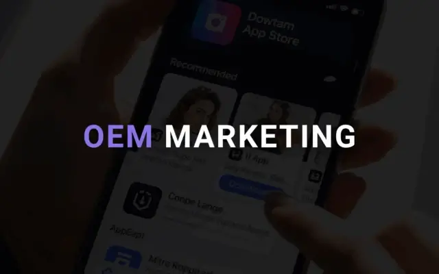 OEM Marketing: Entenda a Estratégia para Atrair Usuários Mobile Engajados