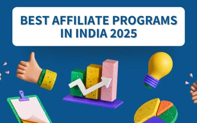 Best Affiliate Programs in India 2025: The Ultimate Guide for Indian Publishers