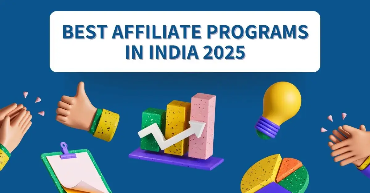 Best Affiliate Programs in India 2025: The Ultimate Guide for Indian Publishers