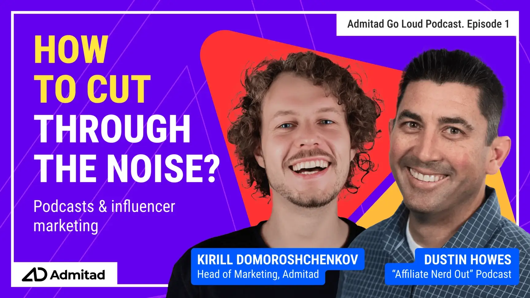 Admitad Go Loud Podcast – Episode 1: Podcasts & Influencer Marketing: How to Cut Through the Noise?