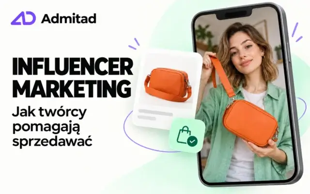 Influencer marketing: jak twórcy pomagają markom sprzedawać